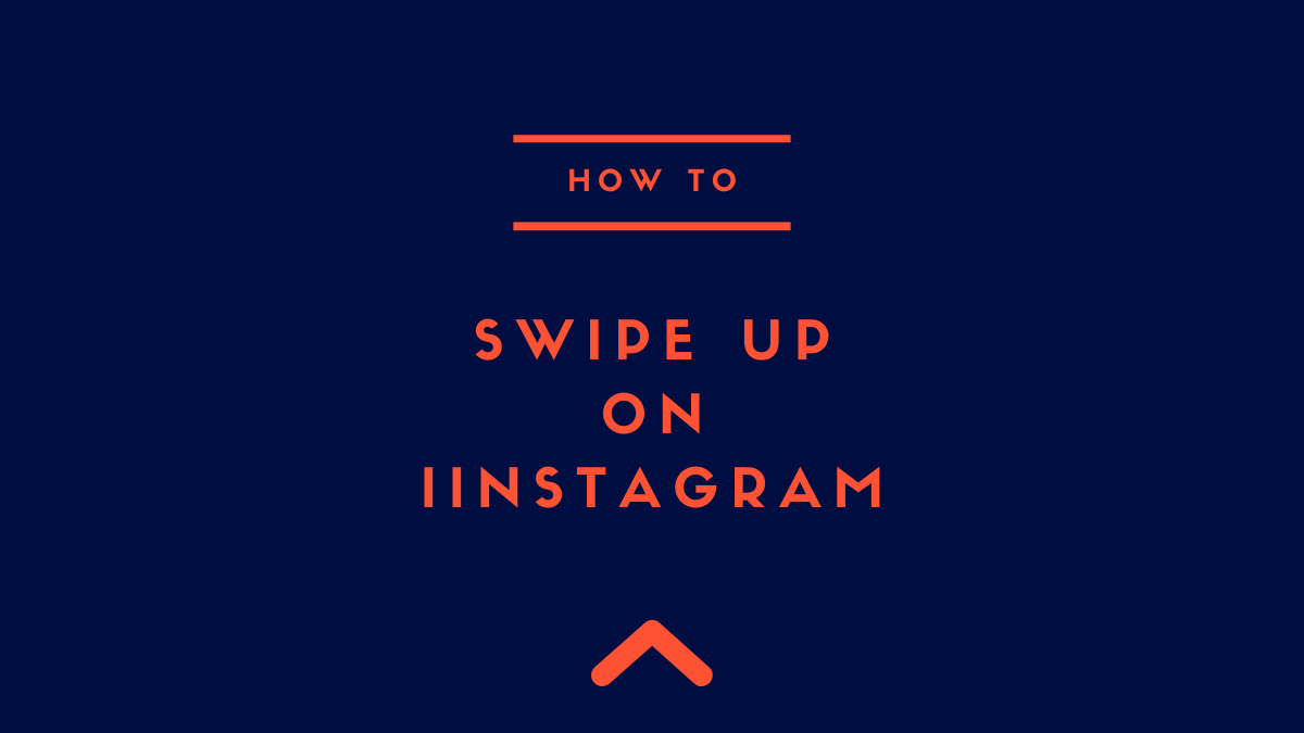 SWIPE UP on Instagram