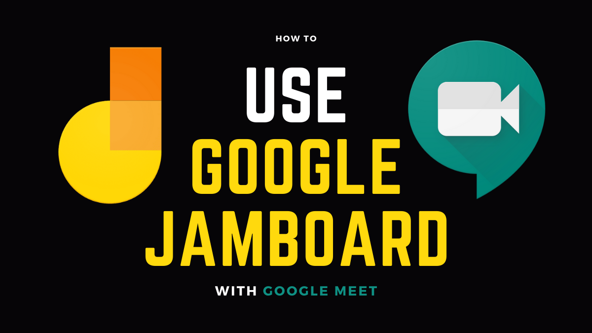 How to use Google Jamboard with Google Meet