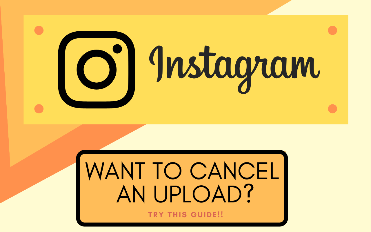 How to cancel an upload and stop Instagram post from sending?