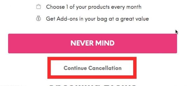 How to Cancel Ipsy Membership - Continue Cancellation