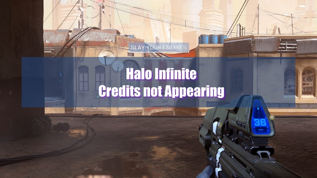 Halo Infinite Credits Not Appearing? How to Fix in 7 Ways!