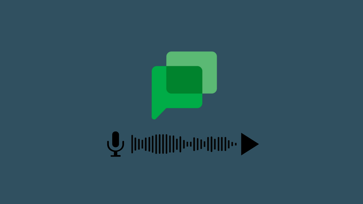 Google Chat Will Soon Get Support for Voices Messages