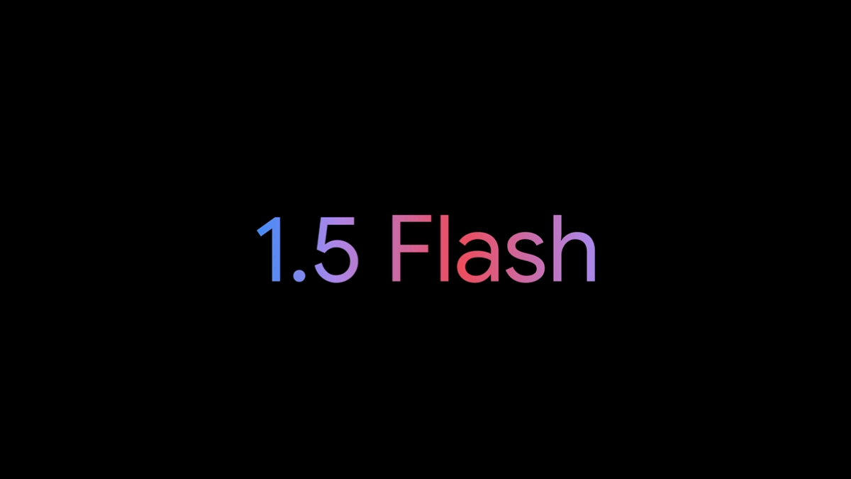 Google Gemini Is Now Faster, Smarter With 1.5 Flash Model Upgrade