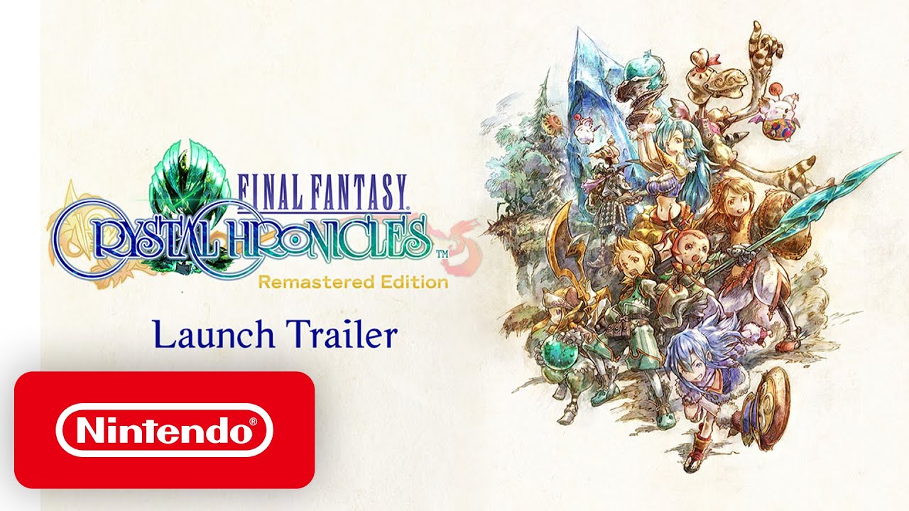 FINAL FANTASY CRYSTAL CHRONICLES Remastered Edition - Launch Trailer - Nintendo Switch