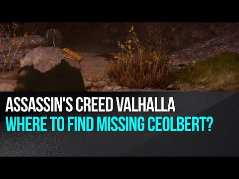 Assassin's Creed Valhalla - Where to find missing Ceolbert?