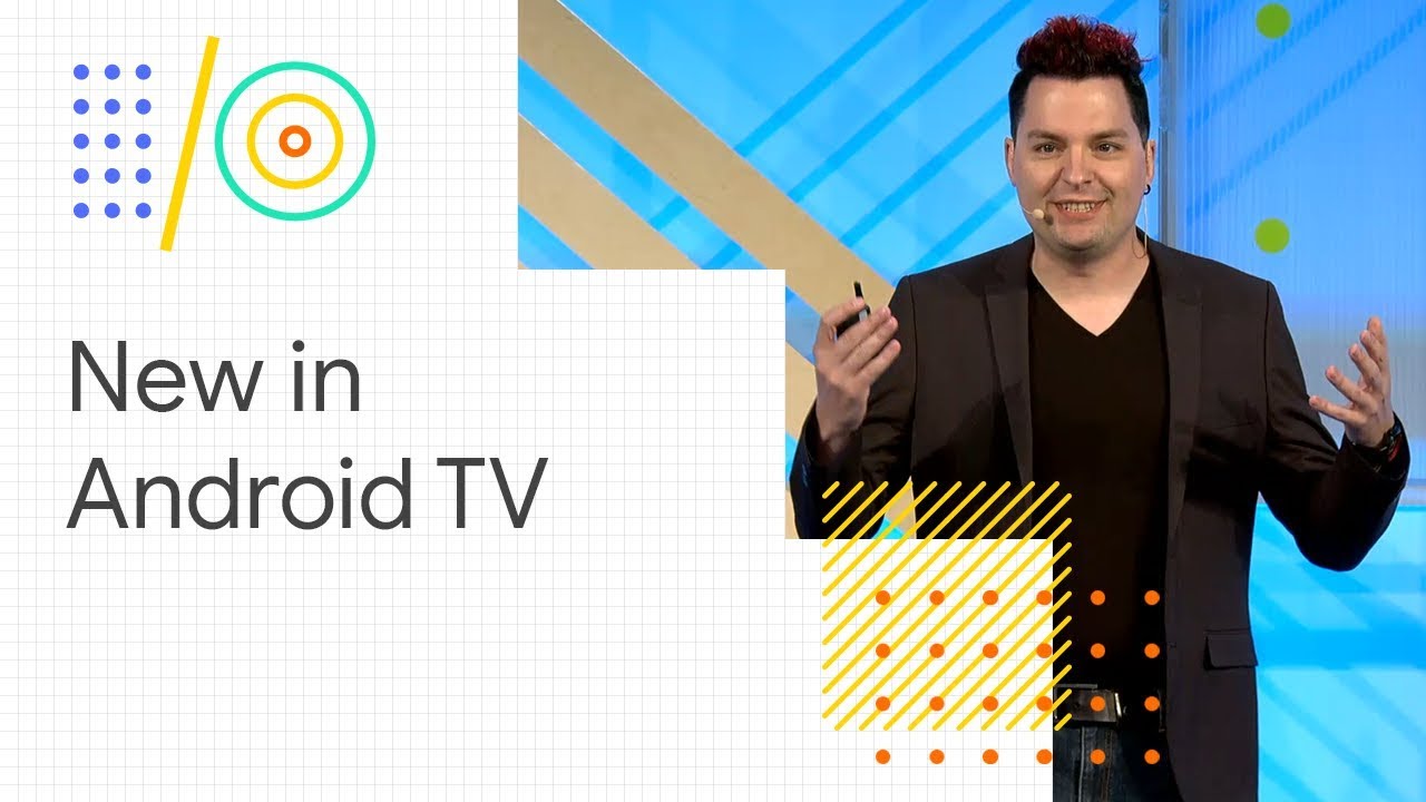 What’s new with Android TV (Google I/O 