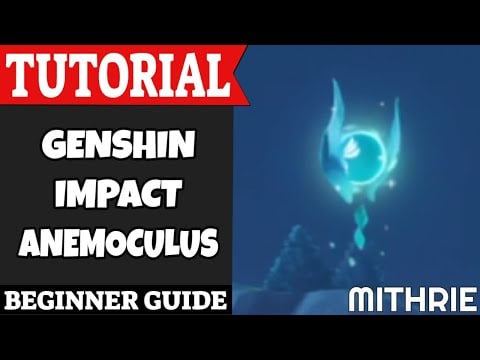 Genshin Impact Anemoculus Tutorial Guide (Beginner)