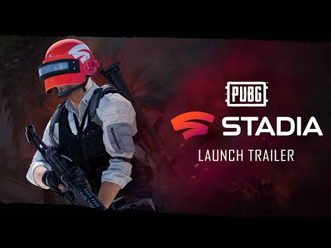 PUBG X STADIA – Official Launch Trailer | PUBG