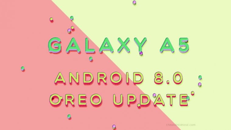 galaxy a5 Oreo 8.0 update