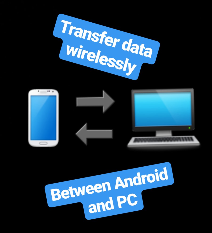 Android Apps That Transfer Data Wirelessly Between Android And Pc