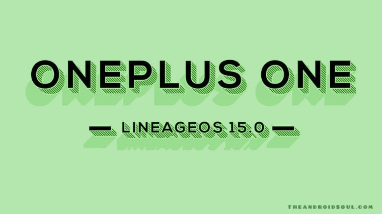 OnePlus One Android 8.0 Oreo update LineageOS 15