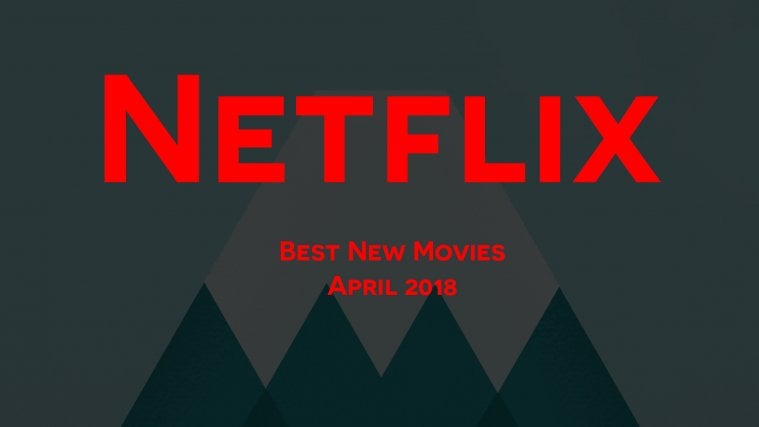 Best New Netflix movies