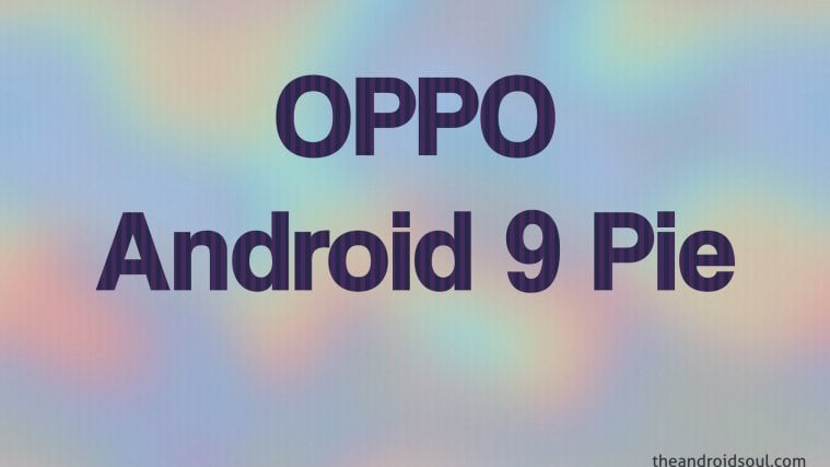 oppo Android 9 Pie Release date