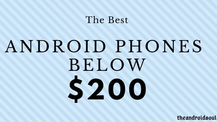 The Best Android phones below $200