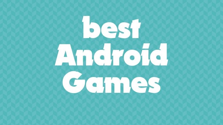 best Android games