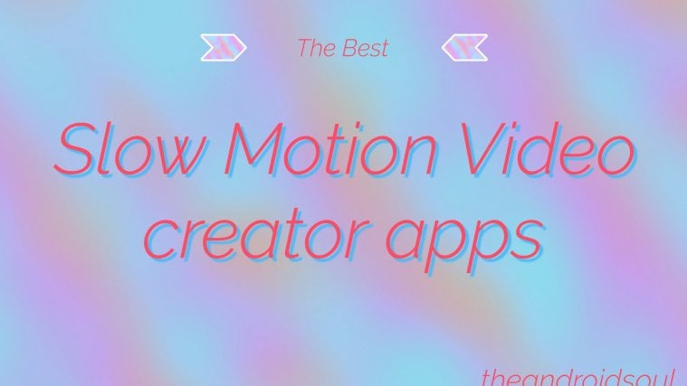 best slow motion Android apps
