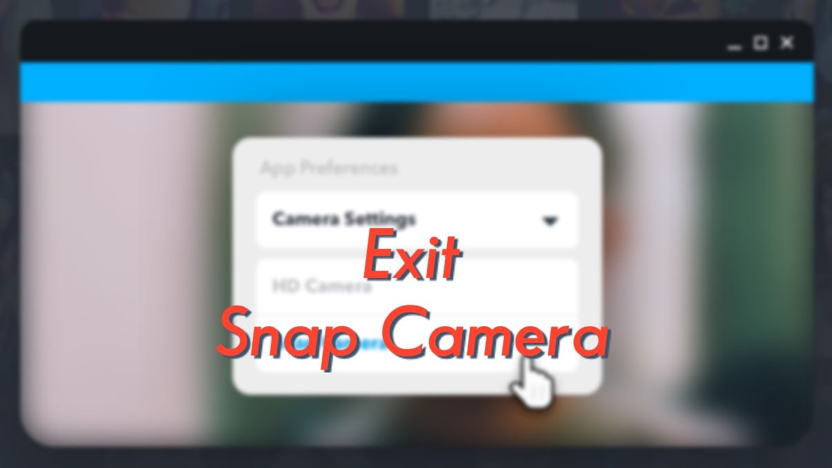 How To Exit Snap Camera Filter Immediately Even When In A Call Or Meeting