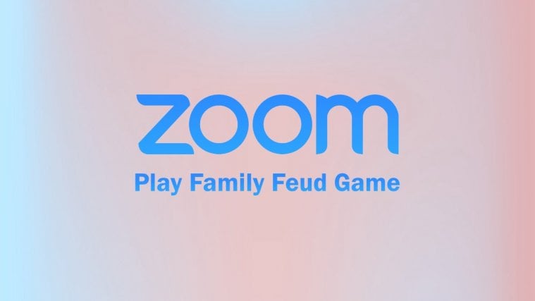 Family Feud on Zoom