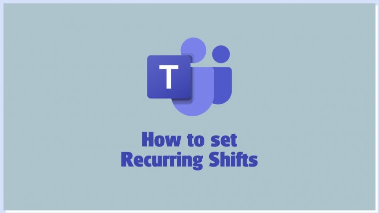 Microsoft Teams recurring shifts