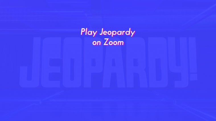 Play Jeopardy On Zoom