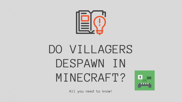 Do Villagers Despawn in Minecraft?