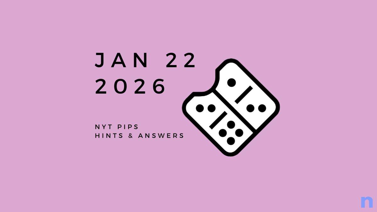 NYT Pips Hint and Answers - 22 January 2026